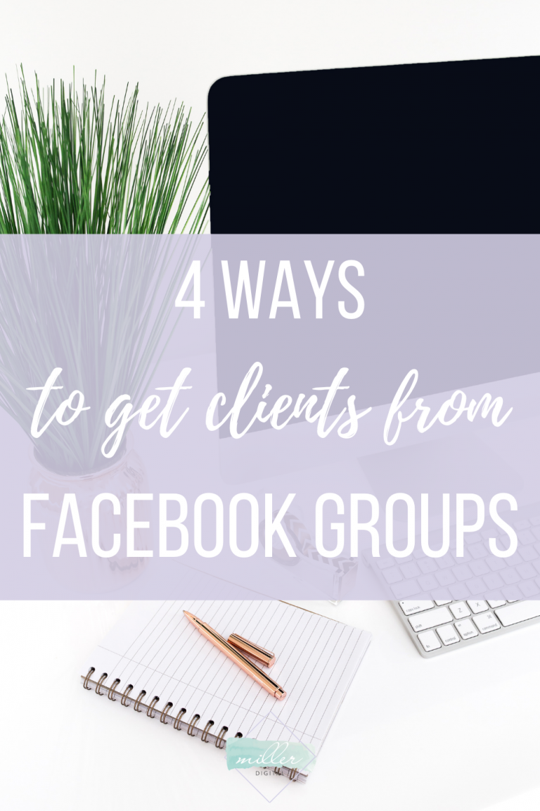 4 ways to get clients from Facebook groups | Miller Digital