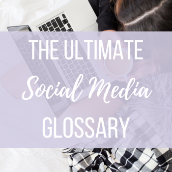 ultimate social media glossary | Miller Digital